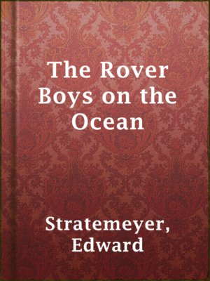 The Rover Boys on the Ocean - ebook
